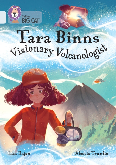 Book cover of: Tara Binns: Visionary Volcanologist. By: Lisa Rajan