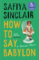 Book cover of: How To Say Babylon. By: Safiya Sinclair