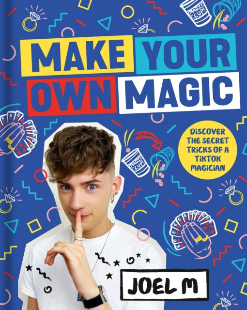 Book cover of: Make Your Own Magic. By: Joel M