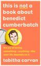 Book cover of: This is Not a Book About Benedict Cumberbatch. By: Tabitha Carvan