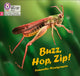 Book cover of: Buzz, Hop, Zip!. By: Samantha Montgomerie