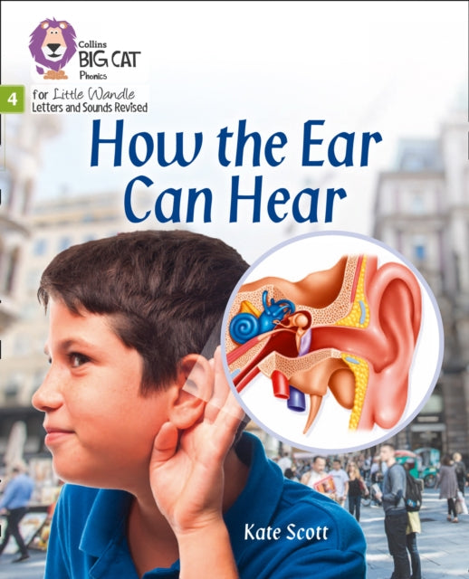 Book cover of: How the Ear Can Hear. By: Kate Scott