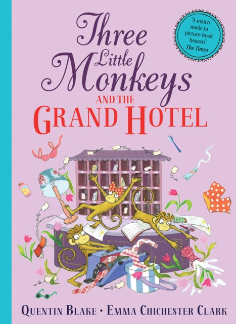 Book cover of: Three Little Monkeys and the Grand Hotel. By: Quentin Blake