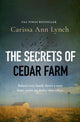 Book cover of: Secrets of Cedar Farm. By: Carissa Ann Lynch