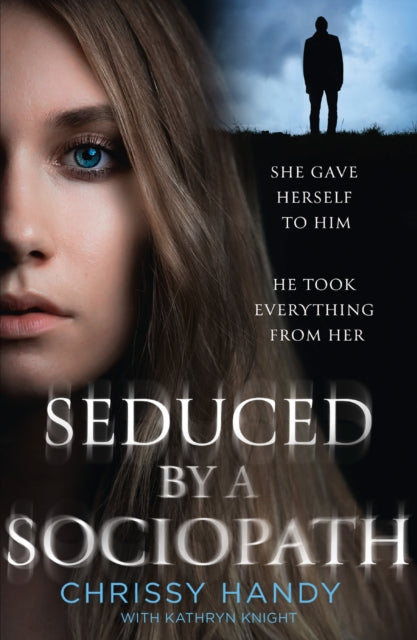 Book cover of: Seduced by a Sociopath. By: Chrissy Handy