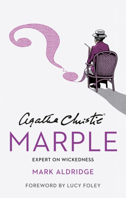 Agatha Christie’s Marple, Expert on Wickedness 9780008522698 Mark Aldridge