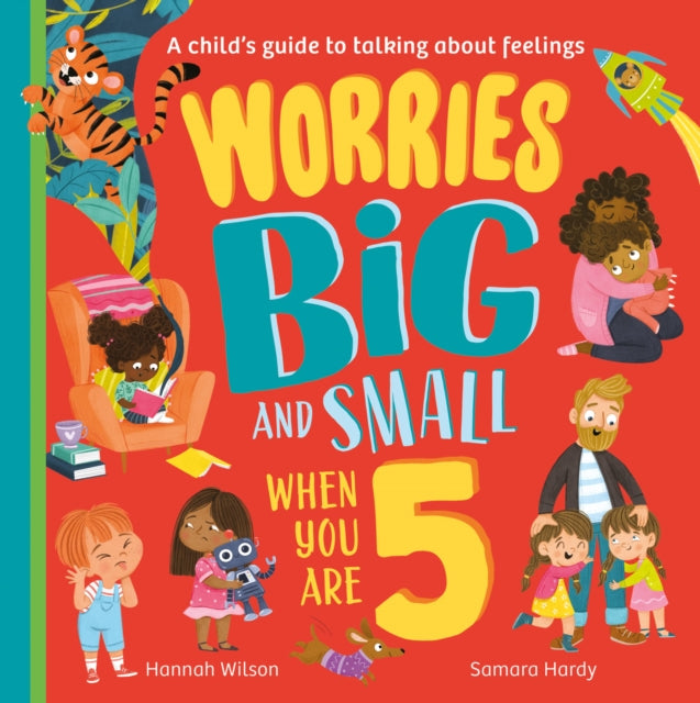 Book cover of: Worries Big and Small When You Are 5. By: Hannah Wilson