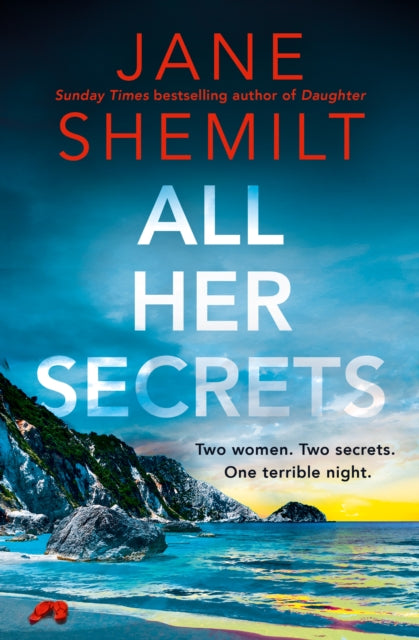 Book cover of: All Her Secrets. By: Jane Shemilt