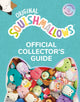 Squishmallows Official Collectors’ Guide 9780008527129 Squishmallows