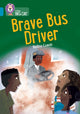 Book cover of: Brave Bus Driver. By: Nadine Cowan