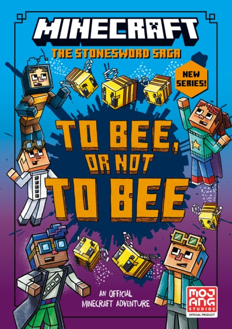 Book cover of: Minecraft: To Bee, Or Not to Bee!. By: Mojang