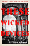 These Wicked Devices