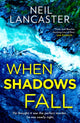 When Shadows Fall 9780008551377 Neil Lancaster