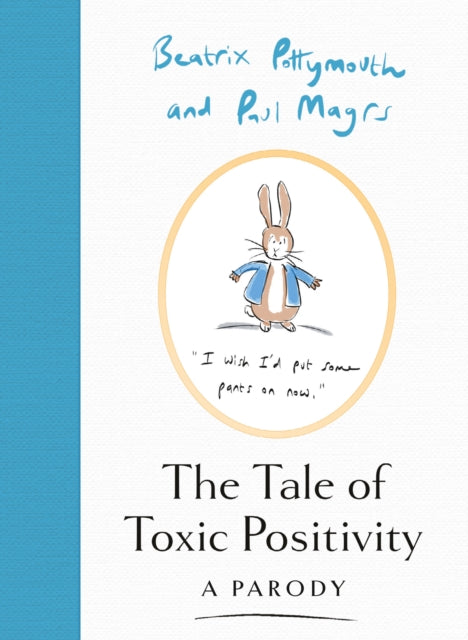 Book cover of: Tale of Toxic Positivity. By: Beatrix Pottymouth