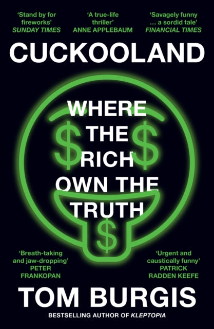 Cuckooland, Where the Rich Own the Truth 9780008564780 Tom Burgis