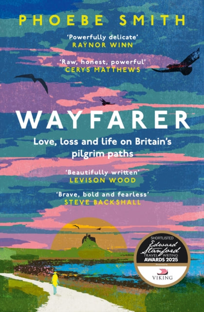 Wayfarer, Love, Loss and Life on Britain's Pilgrim Paths 9780008566555 Phoebe Smith