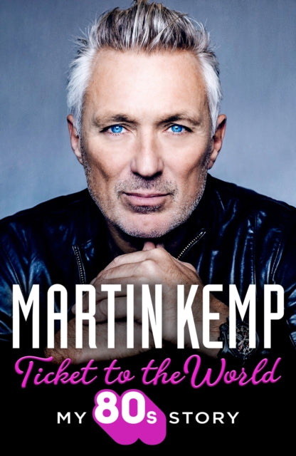 Book cover of: Ticket to the World. By: Martin Kemp