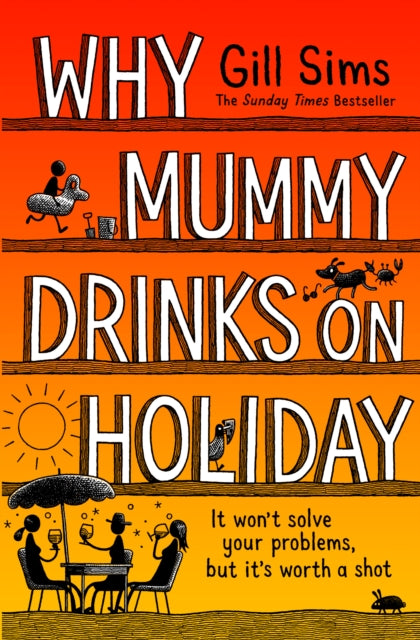 Book cover of: Why Mummy Drinks on Holiday. By: Gill Sims