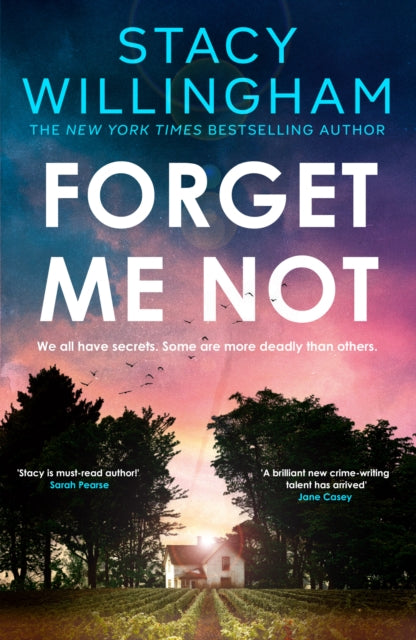 Book cover of: Forget Me Not. By: Stacy Willingham