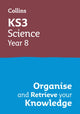 Book cover of: KS3 Science Year 8: Organise and retrieve your knowledge. By: Collins Collins KS3