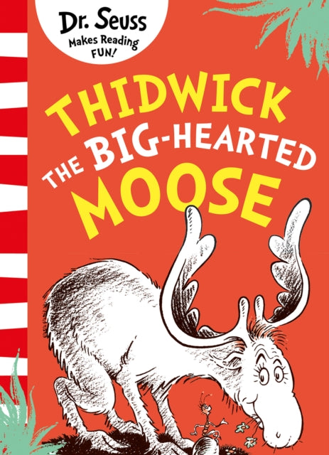 Book cover of: Thidwick the Big-Hearted Moose. By: Seuss