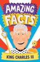 Book cover of: Amazing Facts King Charles III. By: Hannah Wilson
