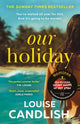 Our Holiday 9780008614652 Louise Candlish