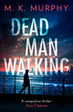 Book cover of: Dead Man Walking. By: M. K. Murphy