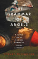 Grammar of Angels, A Search for the Magical Powers of Language 9780008621797 Edward Wilson-Lee