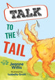 Talk to the Tail, Fluency 1 9780008624576 Collins Big Cat