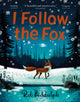 I Follow The Fox 9780008627706 Rob Biddulph