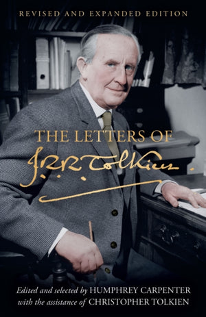 Letters of J. R. R. Tolkien, Revised and Expanded Edition