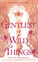 Gentlest of Wild Things 9780008636975 Sarah Underwood