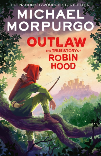 Outlaw, The True Story of Robin Hood 9780008638696 Michael Morpurgo