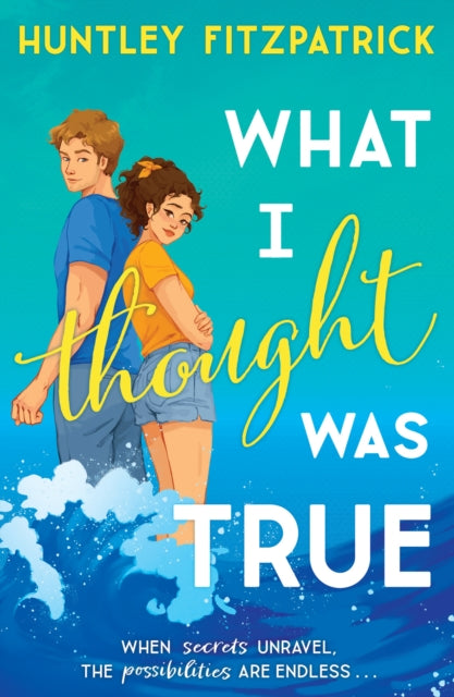 Book cover of: What I Thought Was True. By: Huntley Fitzpatrick