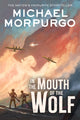 Book cover of: In the Mouth of the Wolf. By: Michael Morpurgo