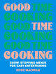 Book cover of: Good Time Cooking. By: Rosie Mackean