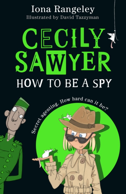 Cecily Sawyer: How To Be a Spy 9780008644451 Iona Rangeley