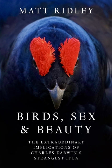 Book cover of: Birds, Sex and Beauty. By: Matt Ridley