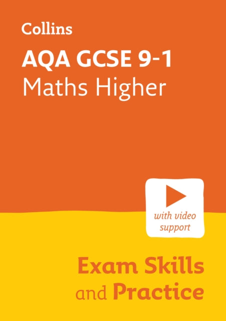 Book cover of: AQA GCSE 9-1 Maths Higher Exam Skills and Practice. By: Collins GCSE