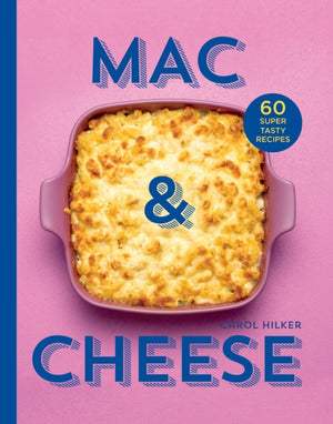 Mac & Cheese, 60 Super Tasty Recipes