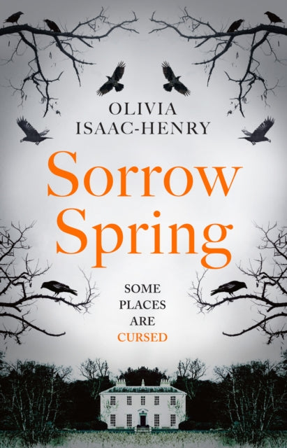 Book cover of: Sorrow Spring. By: Olivia Isaac-Henry