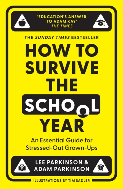 How to Survive the School Year, An Essential Guide for Stressed-out Grown-Ups 9780008657703 Lee Parkinson