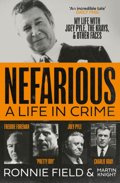 Nefarious, A Life in Crime – My Life with Joey Pyle, the Krays and Other Faces 9780008659066 Ronnie Field