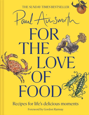 For the Love of Food, Recipes for Life’s Delicious Moments