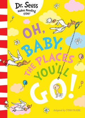 Oh, Baby, The Places You'll Go!
