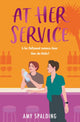 Book cover of: At Her Service. By: Amy Spalding
