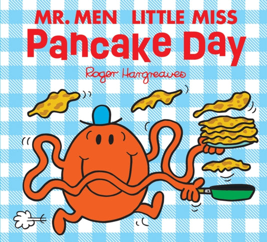 Book cover of: Mr Men Little Miss Pancake Day. By: Adam Hargreaves