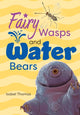 Book cover of: Fairy Wasps and Water Bears. By: Collins Big Cat