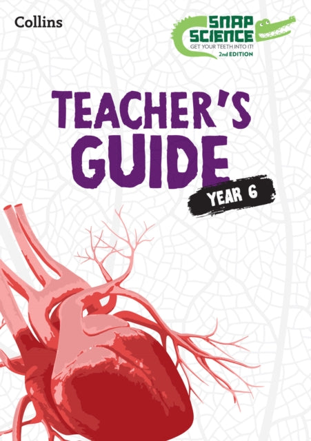 Book cover of: Snap Science Teacher’s Guide Year 6